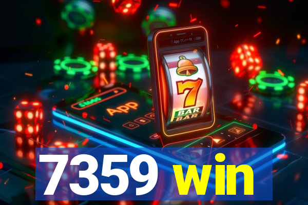 7359 win